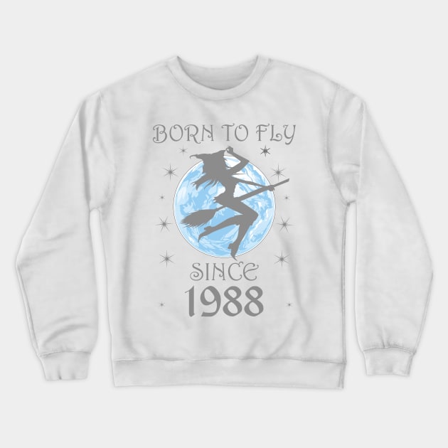 BORN TO FLY SINCE 1950 WITCHCRAFT T-SHIRT | WICCA BIRTHDAY WITCH GIFT Crewneck Sweatshirt by Chameleon Living